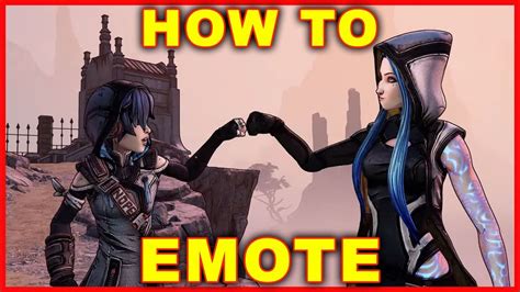 How to emote in Borderlands 3 .